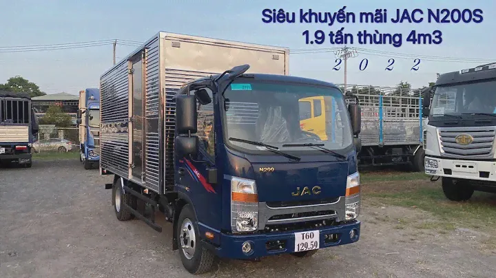 Xe tải JAC N200S 1.9 Tấn thùng kín 4m3 máy Cummins khuyến mãi 15 triệu + camera hành trình 3 triệu