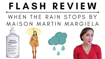 Flash Review | When the Rain Stops by Maison Martin Margiela | A Beautiful Musk Scent