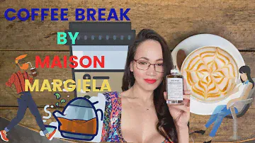 NEW RELEASE COFFEE BREAK BY MAISON MARGIELA THAT PERFECT FOR COZY WINTER