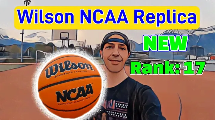 Wilson NCAA Replica Basketball New Version Rank 17 😁🏀😻