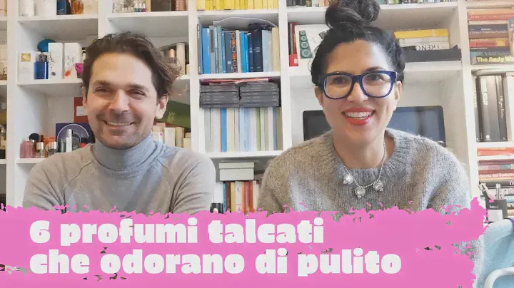 6 PROFUMI TALCATI CHE ODORANO DI PULITO